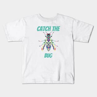 Catch the Bug! Kids T-Shirt